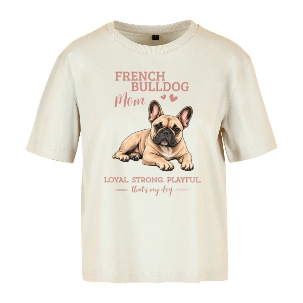 French Bulldog Mom - Women‘s Oversized T-Shirt