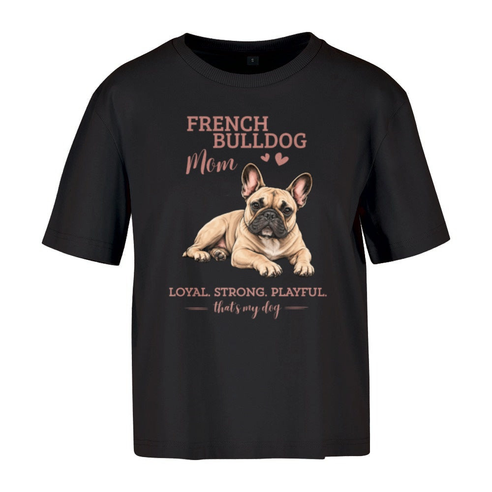French Bulldog Mom - Women‘s Oversized T-Shirt