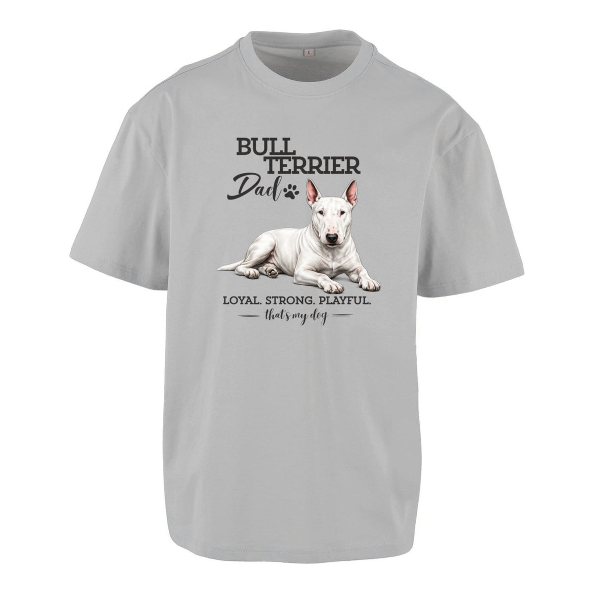 Bullterrier Dad - Oversized T-Shirt