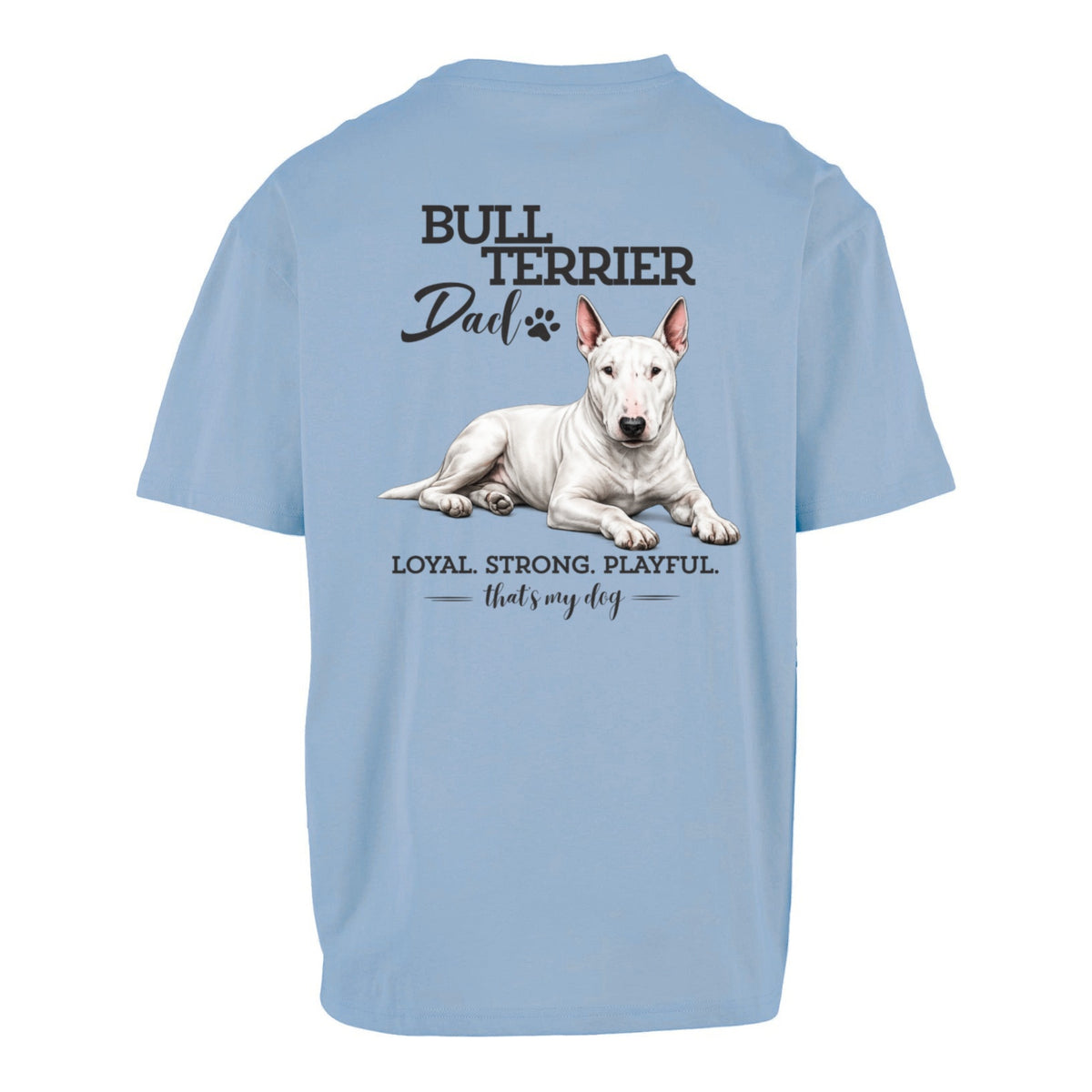 Bullterrier Dad - Oversized Backprint T-Shirtñ