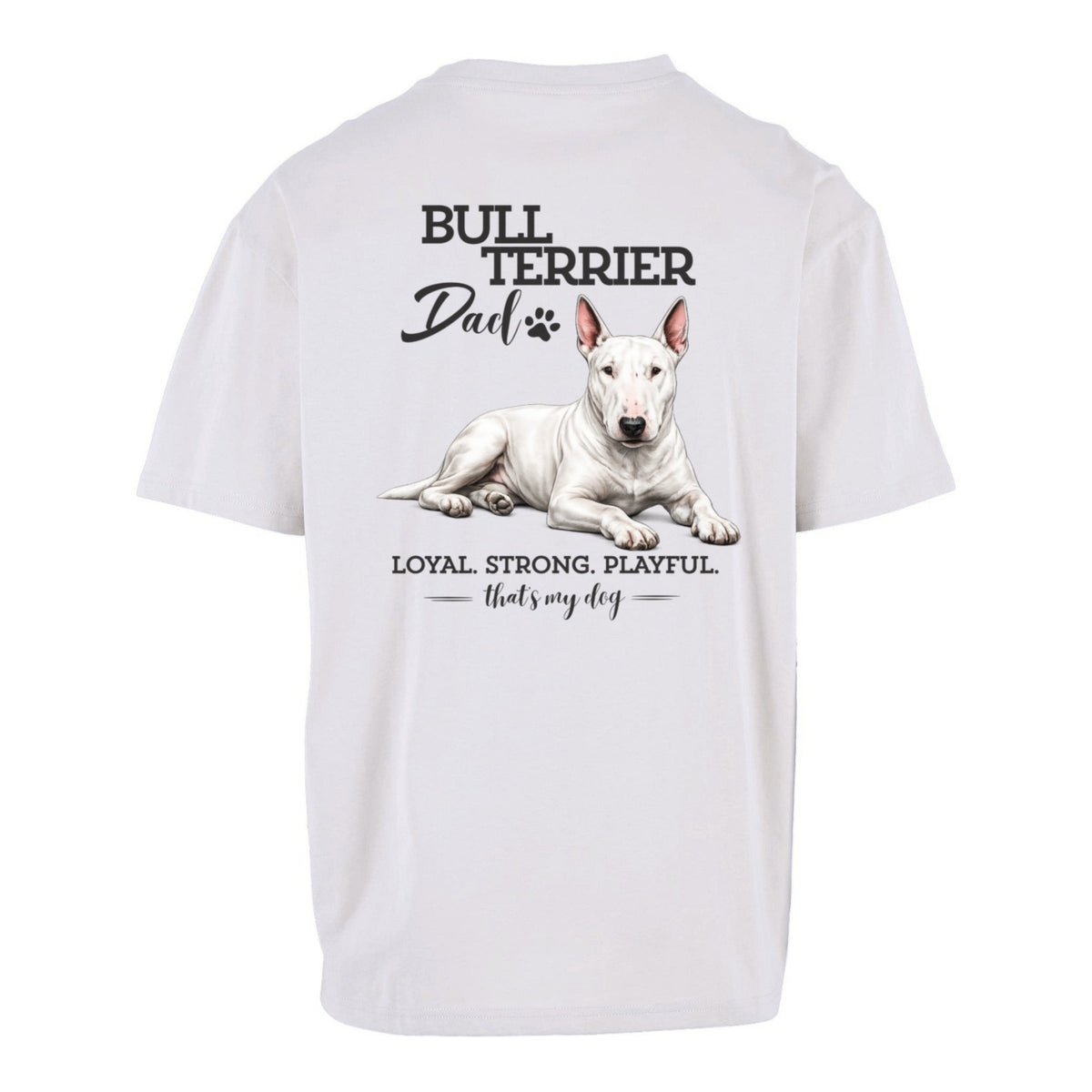 Bullterrier Dad - Oversized Backprint T-Shirtñ