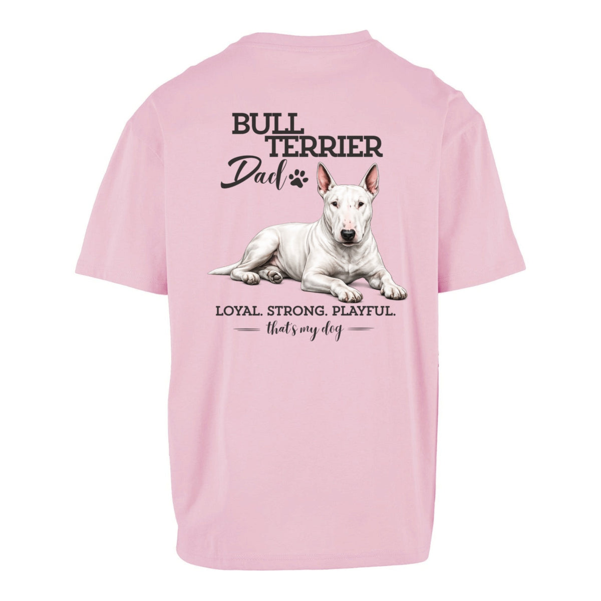 Bullterrier Dad - Oversized Backprint T-Shirtñ