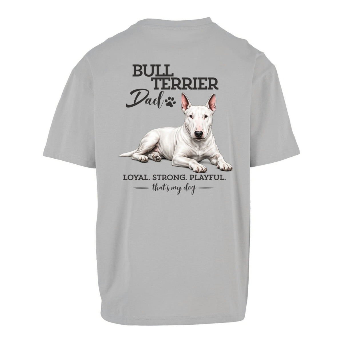 Bullterrier Dad - Oversized Backprint T-Shirtñ