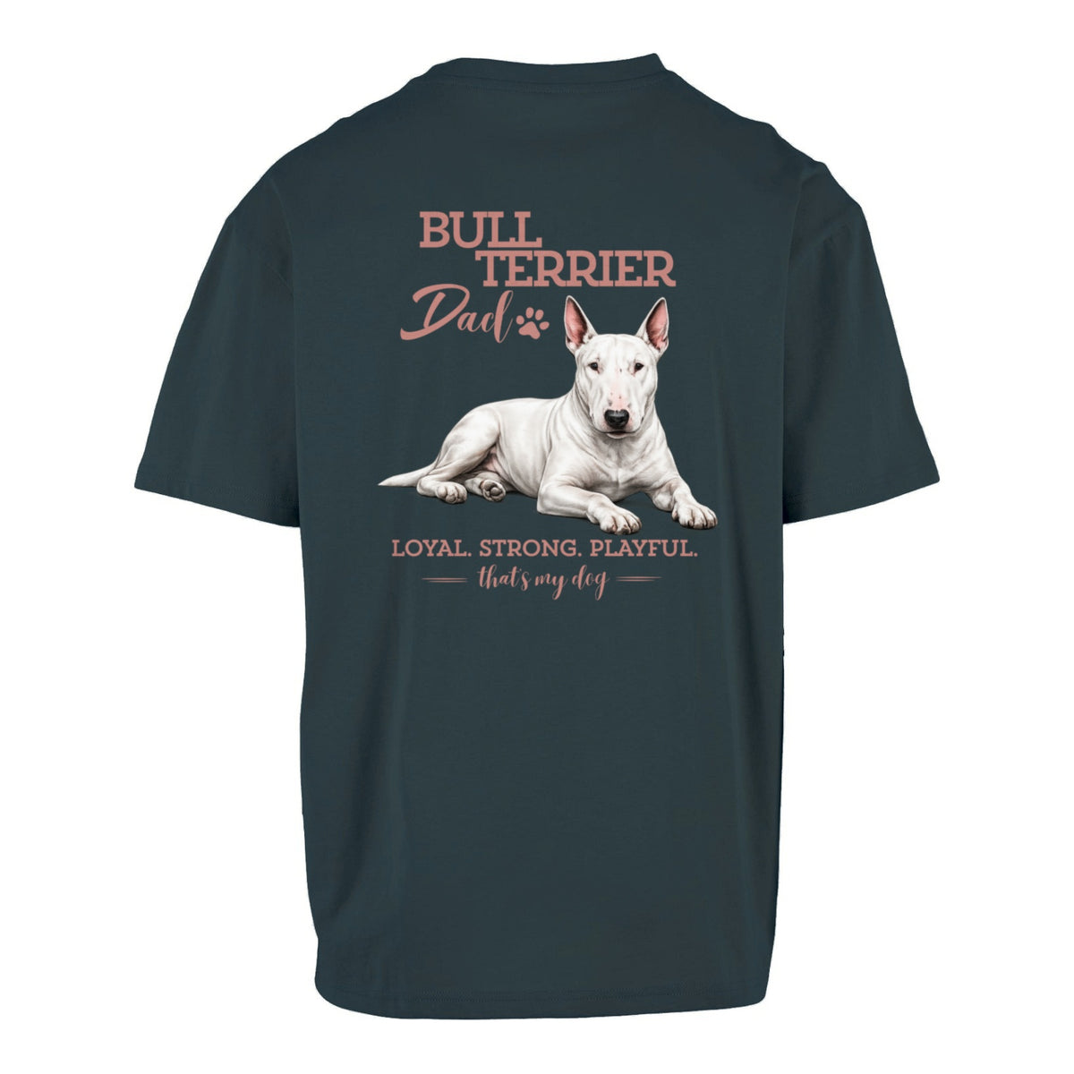 Bullterrier Dad - Oversized Backprint T-Shirtñ