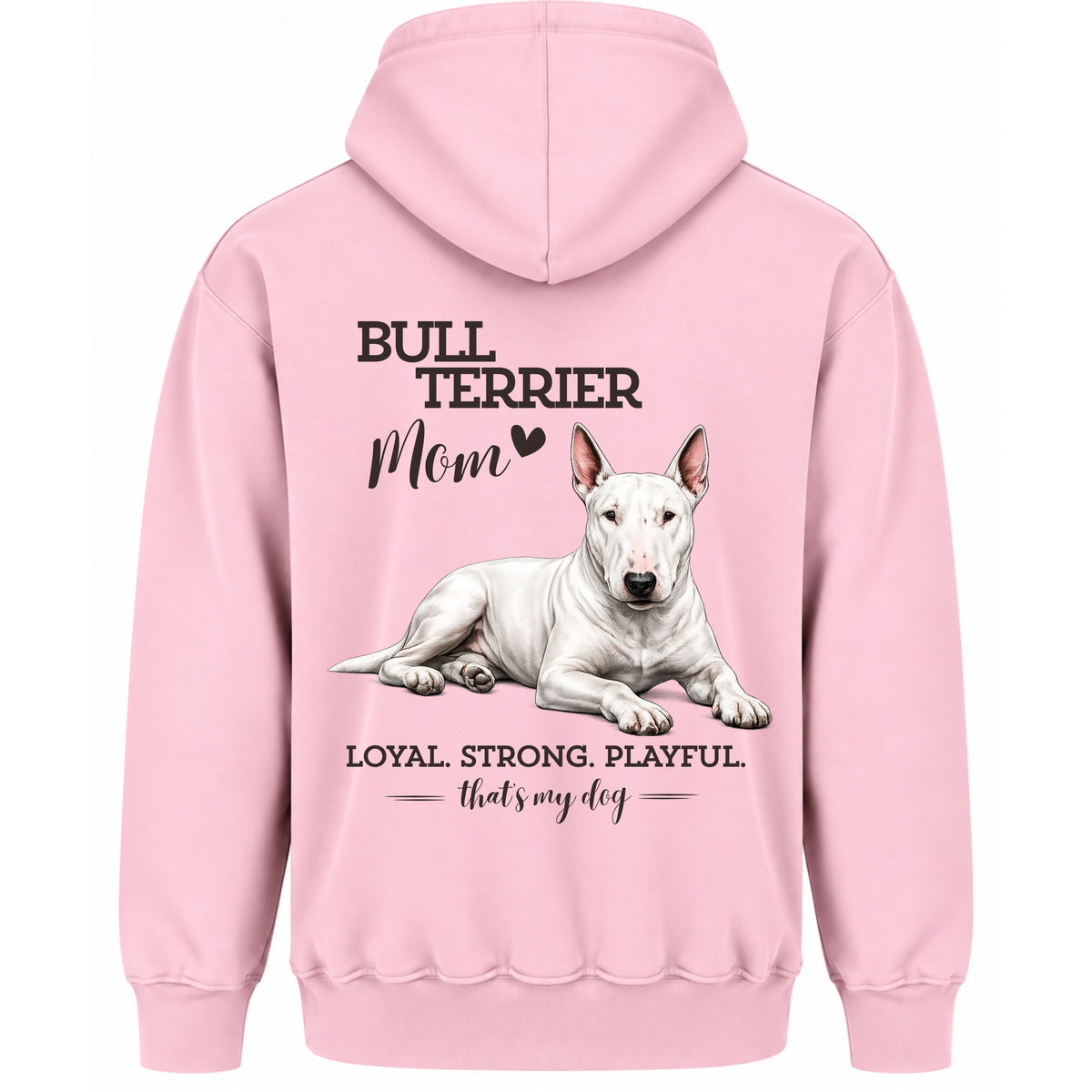 Bullterrier Mom - Regular Fit Hoodie / Front- & Backprint