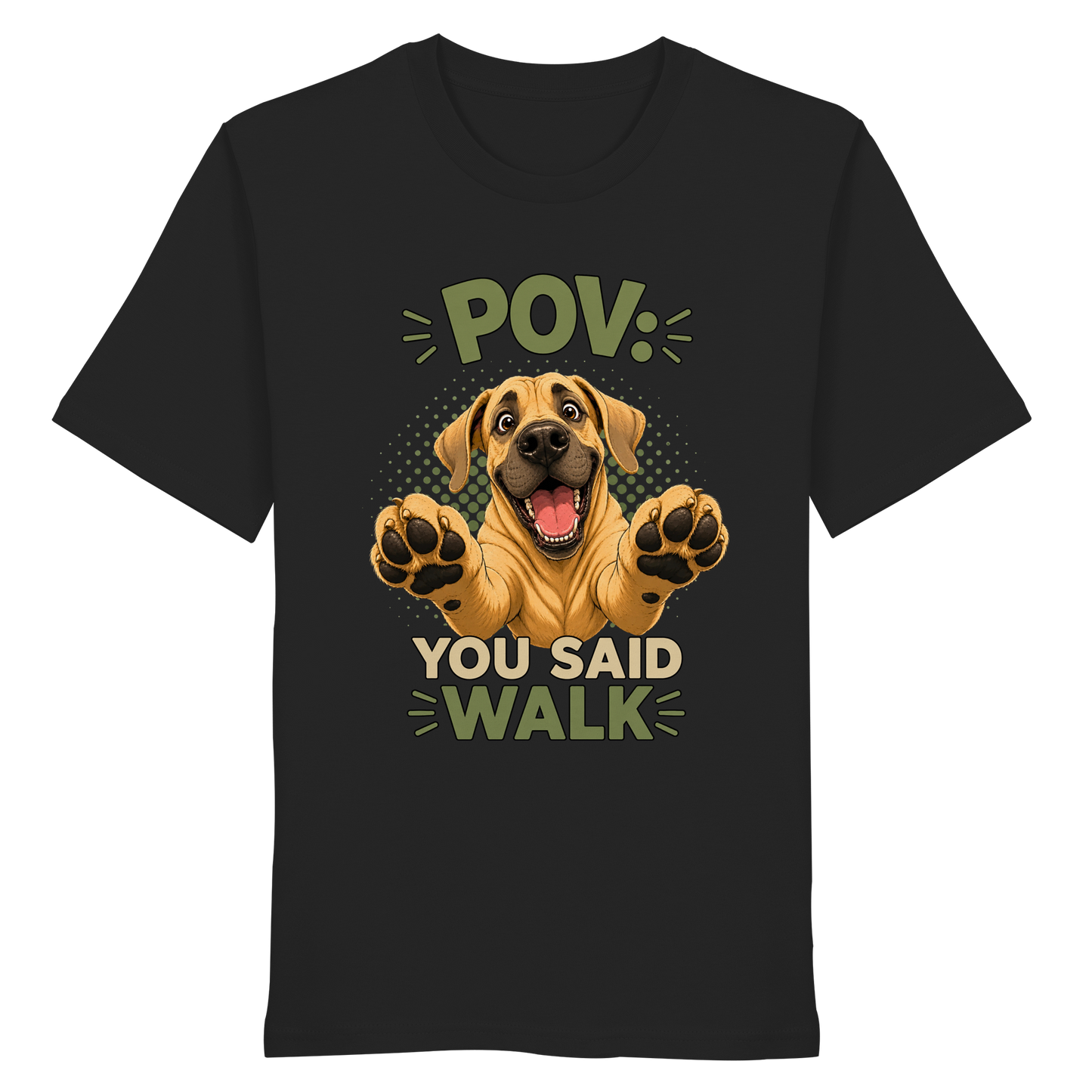 POV - You Said Walk - Organic Shirt