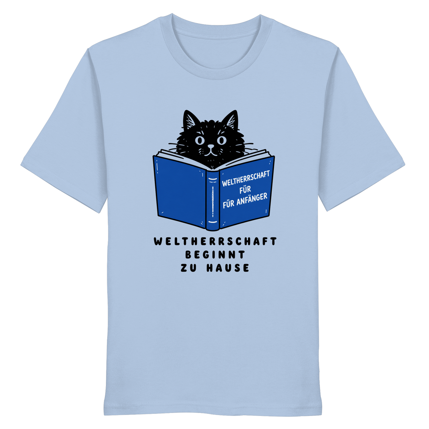 Weltherrschaft beginnt zu Hause - Organic Statement Shirt - Organic Shirt
