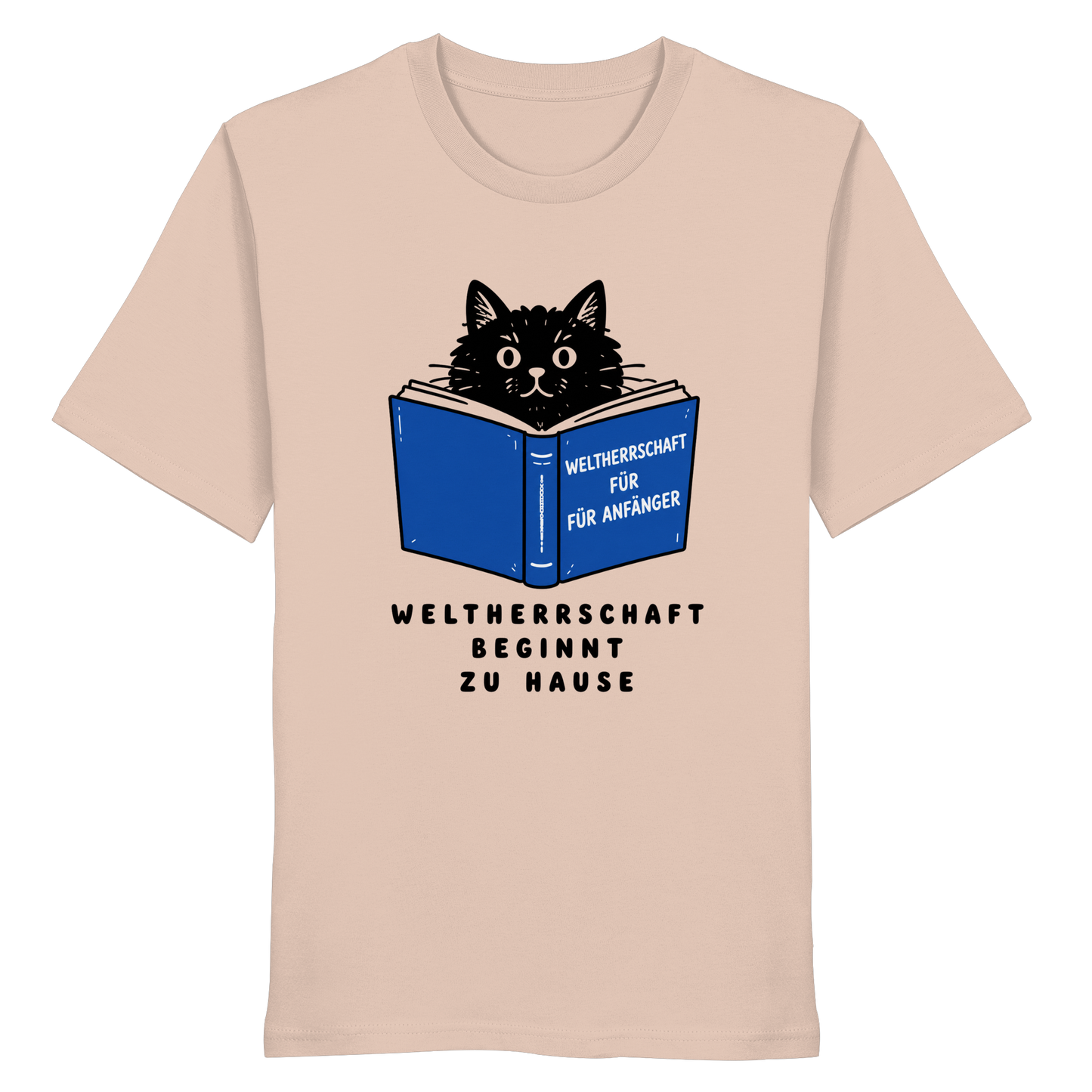 Weltherrschaft beginnt zu Hause - Organic Statement Shirt - Organic Shirt