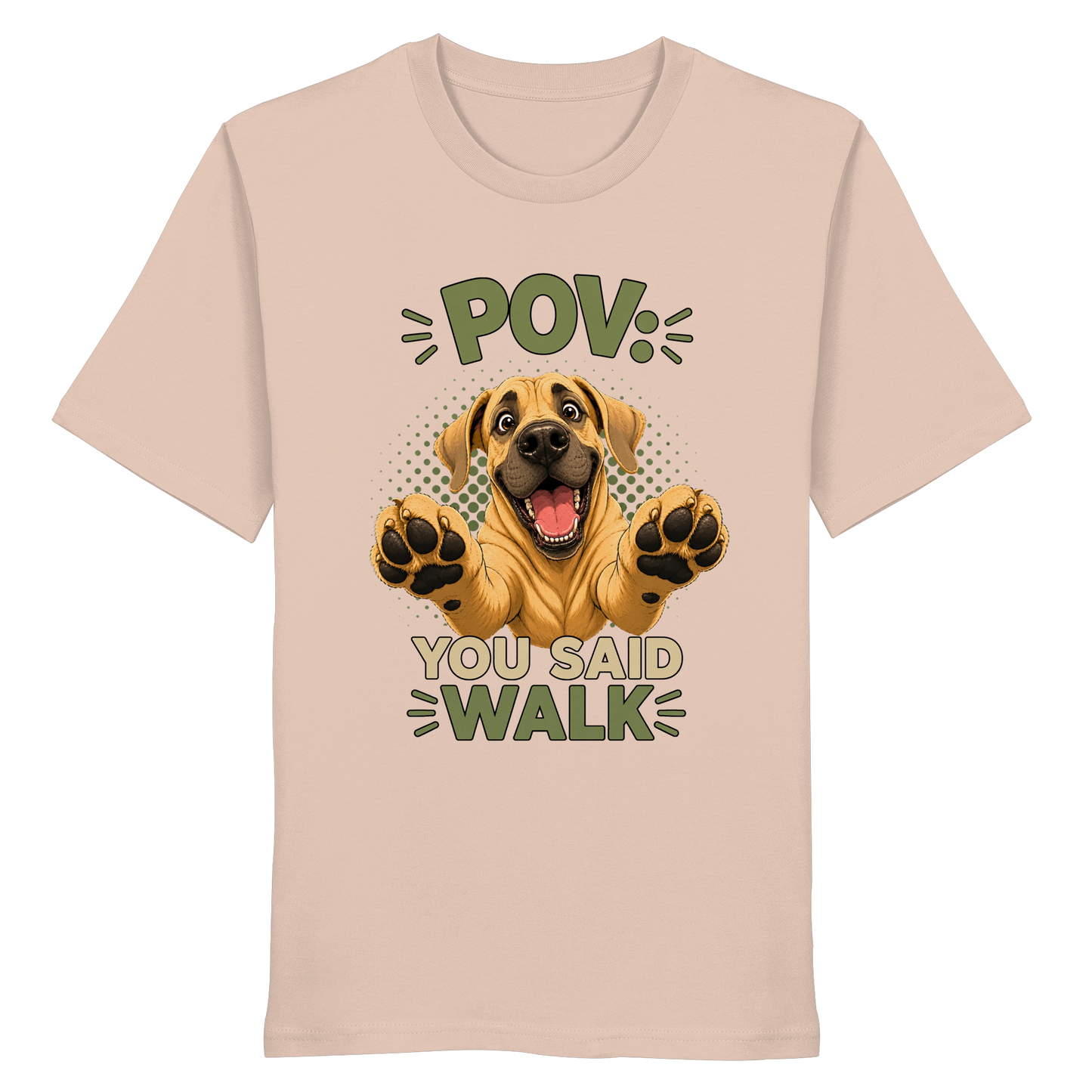 POV - You Said Walk - Organic Shirt