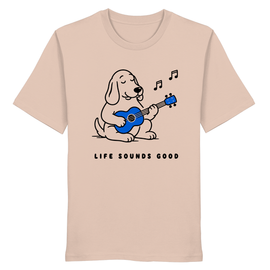 Life Sounds Good - Organic Statement Shirt  - Organic Shirt