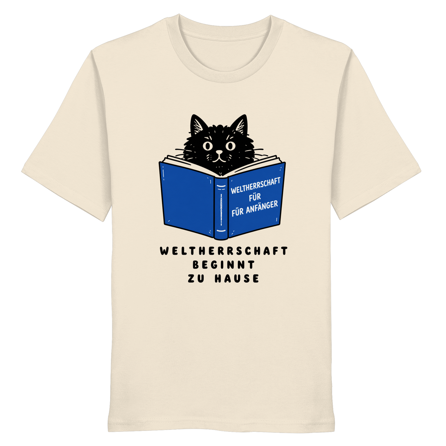 Weltherrschaft beginnt zu Hause - Organic Statement Shirt - Organic Shirt