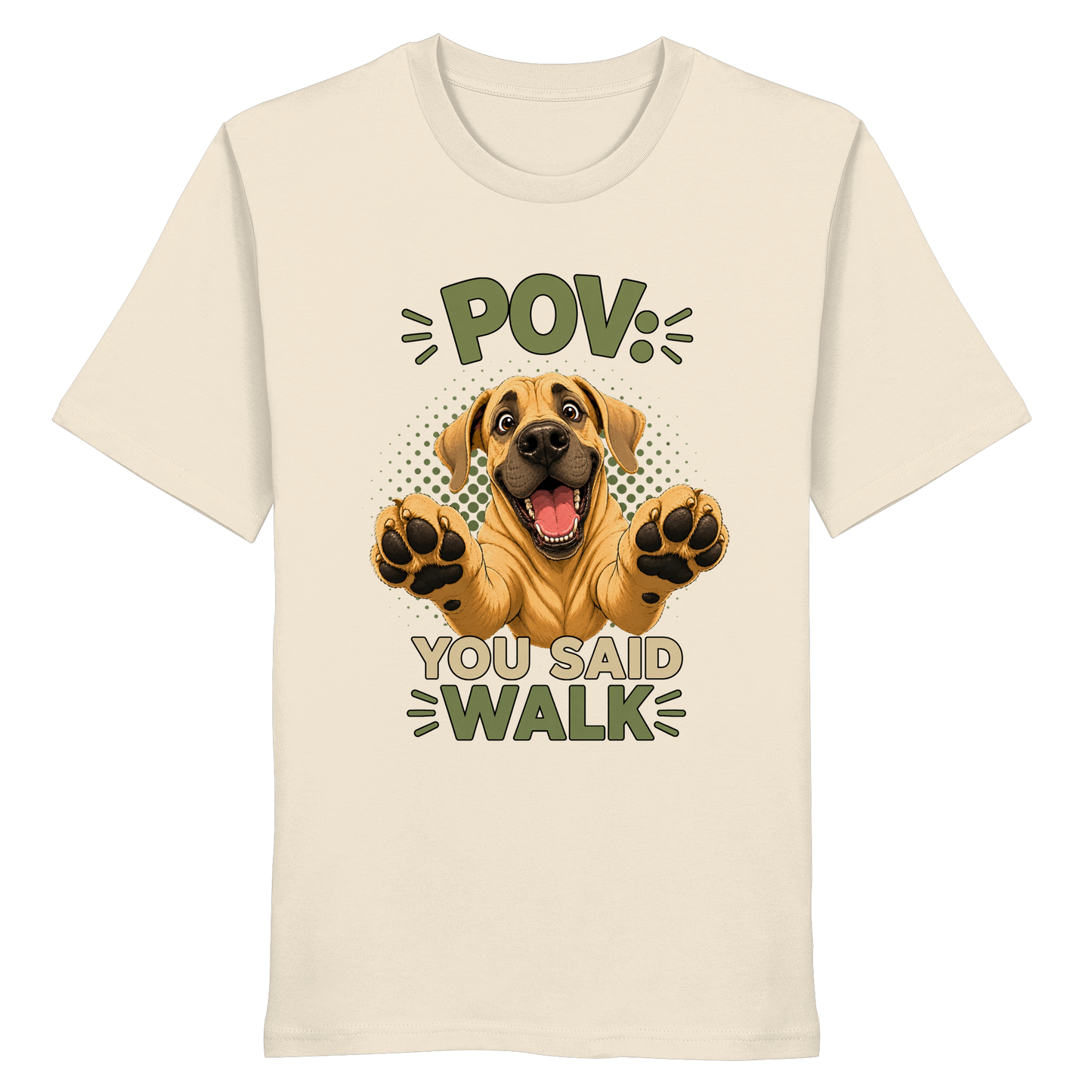 POV - You Said Walk - Organic Shirt