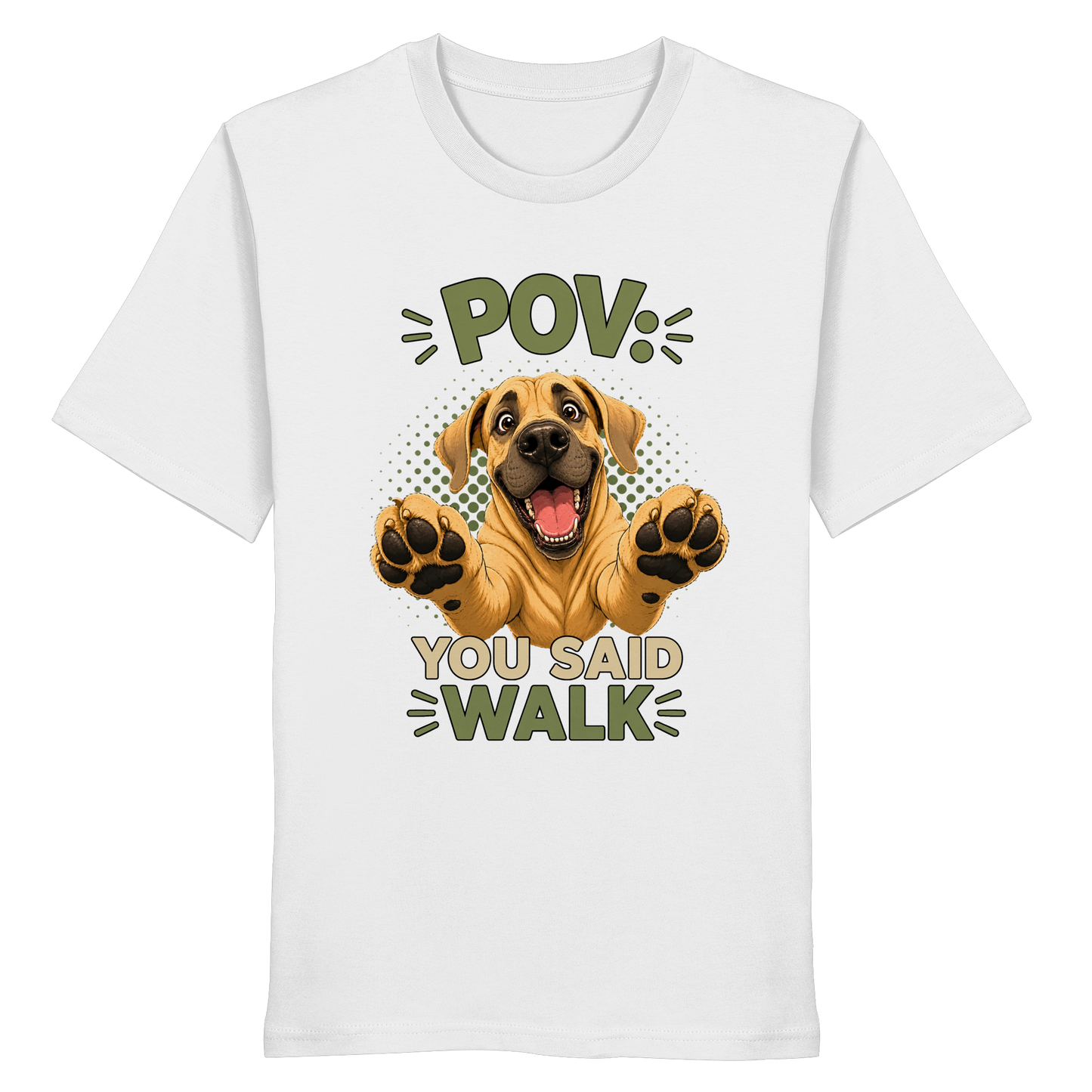 POV - You Said Walk - Organic Shirt